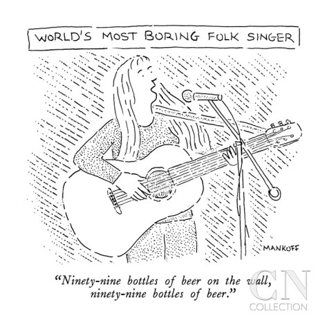 robert-mankoff-world-s-most-boring-folk-singer-ninety-nine-bottles-of-beer-on-the-wall-new-yorker-cartoon.jpg