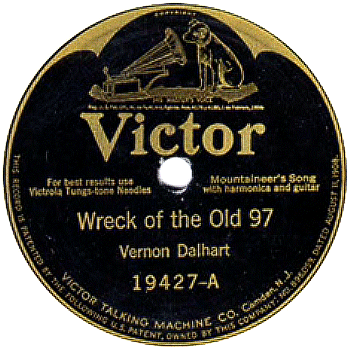 The record label for Vernon Dalhart's 78rpm record of 'The Wreck of the Old 97.' Click for bigger photo.